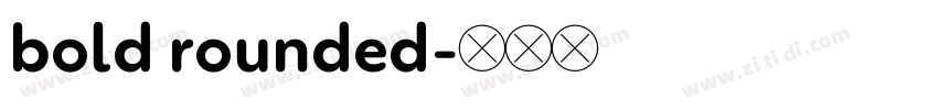 bold rounded字体转换 bold rounded字体转换